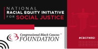 (BPRW) CBCF LAUNCHES NEW INITIATIVES TO SUPPORT SOCIAL JUSTICE REFORM IN AMERICA 