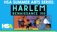 A UNIQUE VIRTUAL SUMMER CAMP EXPERIENCE CELEBRATING THE 100TH ANNIVERSARY OF THE HARLEM RENAISSANCE THROUGH THE ARTISTRY OF THE ARTISTS THAT SHAPED THE PERIOD