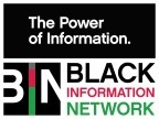 (BPRW) BIN: Black Information Network Launches Today as the First-of-Its-Kind 24/7 National and Local All News Audio Service for the Black Community 