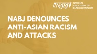 (BPRW) NABJ Denounces Anti-Asian Racism and Attacks