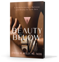 (BPRW) Author, Dr. Cynthia Wesley Announces New Book, Beauty Below: A Guide to Intimate Wellness and Beauty for Dark Skin