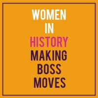 (BPRW) Women In History Making Boss Moves