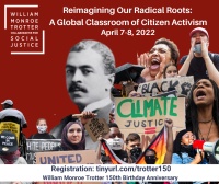 (BPRW) "Reimagining Our Radical Roots” Convening Marks the 150th Birthday of Civil Rights Pioneer and Journalist William Monroe Trotter at Harvard University’s Kennedy School
