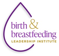 (BPRW) Inaugural Cohort of Birth & Breastfeeding Leadership Institute Announced