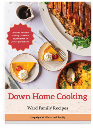 Down Home Cooking: Ward Family Recipes Book Cover