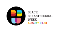 (BPRW) 10 Years, A New Foundation; Annual Black Breastfeeding Week to Celebrate 10th Year