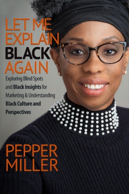 (BPRW) AWARD-WINNING MARKET RESEARCHER PENS COMPELLING BOOK THAT SHARES PROVEN FORMULA  FOR UNDERSTANDING & REACHING BLACK CONSUMERS | Tech Zone Daily