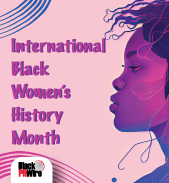 (BPRW) April is International Black Women’s History Month