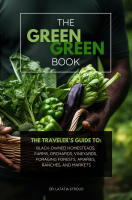 (BPRW) Ranking #1 for New Book Releases, "The Green Green Book - The Traveler's Guide to: Black-Owned Homesteads, Farms, Orchards, Vineyards, Foraging Forests, Apiaries, Ranches, and Markets", is a Must Have!