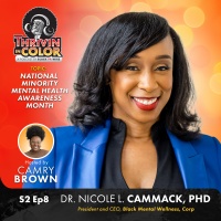 (BPRW) Thrivin’ in Color Podcast Welcomes Dr. Nicole Cammack for A Minority Mental Health Awareness Month Special