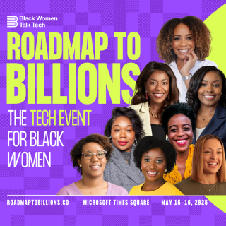 Black Women Talk Tech's Roadmap to Billions 2025