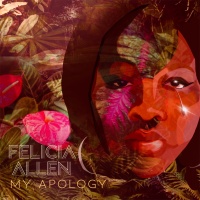 (BPRW) R&B Soul–Gospel Budding Rising Star Felicia Allen Makes Her Final Transition “My Apology” Debut Becomes Swan Song Homegoing Celebration Announcement
