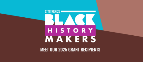 (BPRW) Citi Trends Announces 5th Annual Black History Makers Grant Winners