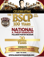 (BPRW) National A. Philip Randolph Pullman Porter Museum Culminates Year-long 100-year Anniversary of the Brotherhood of Sleeping Car Porters (BSCP) and the Museum’s 30th Anniversary with Celebratory Events
