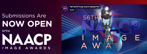 (BPRW) SUBMISSIONS FOR THE 57TH NAACP IMAGE AWARDS ARE NOW OPEN