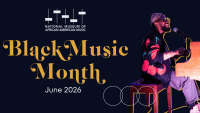 (BPRW) BLACK MUSIC MONTH 2026 BEGINS AT THE NATIONAL MUSEUM OF AFRICAN AMERICAN MUSIC
