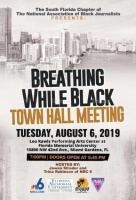 (BPRW) THE NATIONAL ASSOCIATION OF BLACK JOURNALISTS SOUTH FLORIDA CHAPTER TO HOST BREATHING WHILE BLACK TOWN HALL