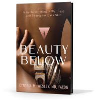 (BPRW) Author, Dr. Cynthia Wesley Announces New Book, Beauty Below: A Guide to Intimate Wellness and Beauty for Dark Skin