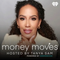 “Money Moves" podcast powered by Greenwood and hosted by Tanya Sam. (Photo: Business Wire)