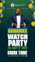 (BPRW) JOIN ALEXIOU GIBSON AT THE SHARK TANK WATCH PARTY IN THE BAHAMAS